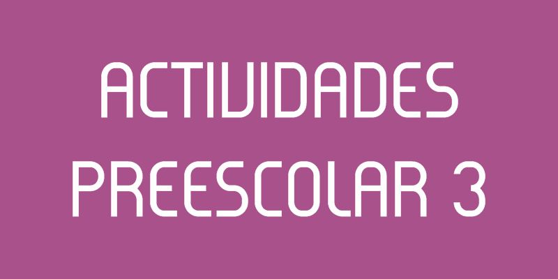 ACTIVIDADES PREESCOLAR 3