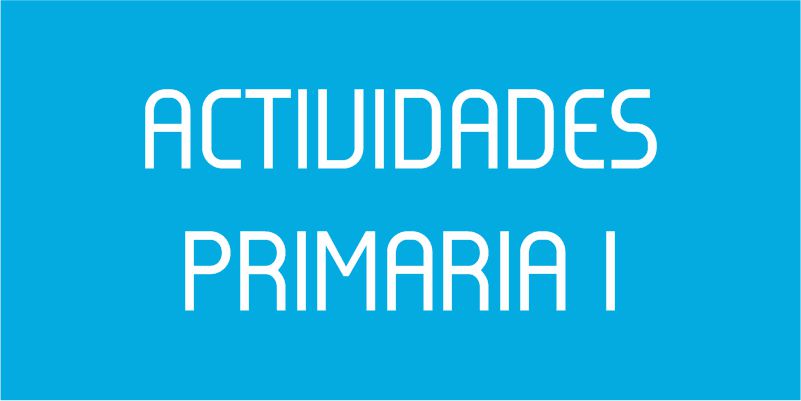 ACTIVIDADES PRIMARIA 1