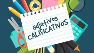 Uso del adjetivo calificativo, martes 8° febrero, Lenguaje y comunicación 4° primaria