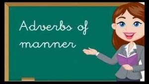 Activity 20: Adverbs of manner. - December 14th