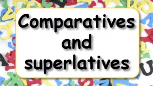 Activity 15: Comparative &amp; Superlative. - October 19
