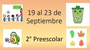 Actividades de la semana del 19 al 23 de Septiembre. 2° Preescolar