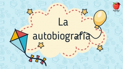 30 DE MARZO 2022 TAREA 1 PROYECTO 10 ESPAÑOL 3°A SECUNDARIA "LA AUTOBIOGRAFÍA"