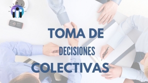 Toma de decisiones colectivas, martes 12 octubre, FCYE 3° Secundaria