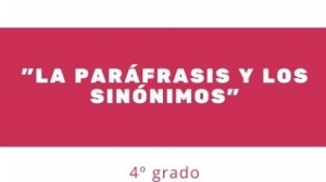 La redacción y los sinónimos, martes 17 mayo, Lenguaje y comunicación 4° primaria.