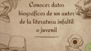 Conocer datos biográficos de un autor de la literatura infantil o juvenil. Martes 29 marzo, Lenguaje y Comunicación 4° primaria.